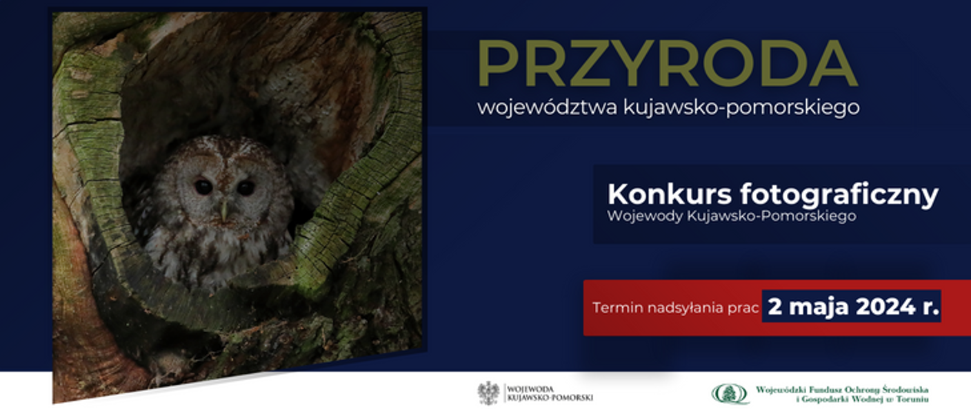 Konkurs fotograficzny Wojewody Kujawsko-Pomorskiego "PRZYRODA województwa kujawsko-pomorskiego"